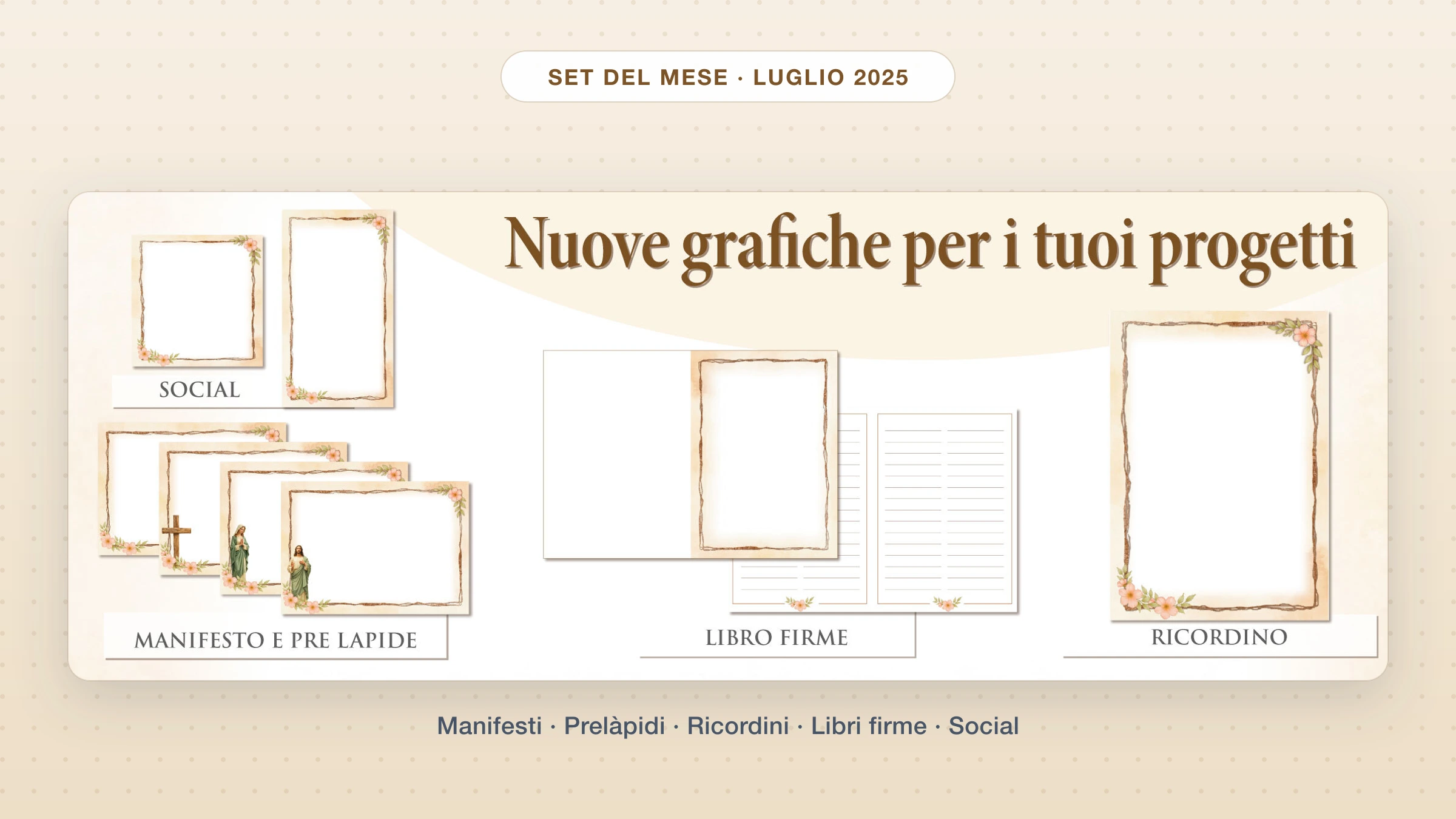 Set del mese Giotto di luglio 2025: collage delle nuove grafiche per manifesti, prelàpidi, ricordini, libri firme e social