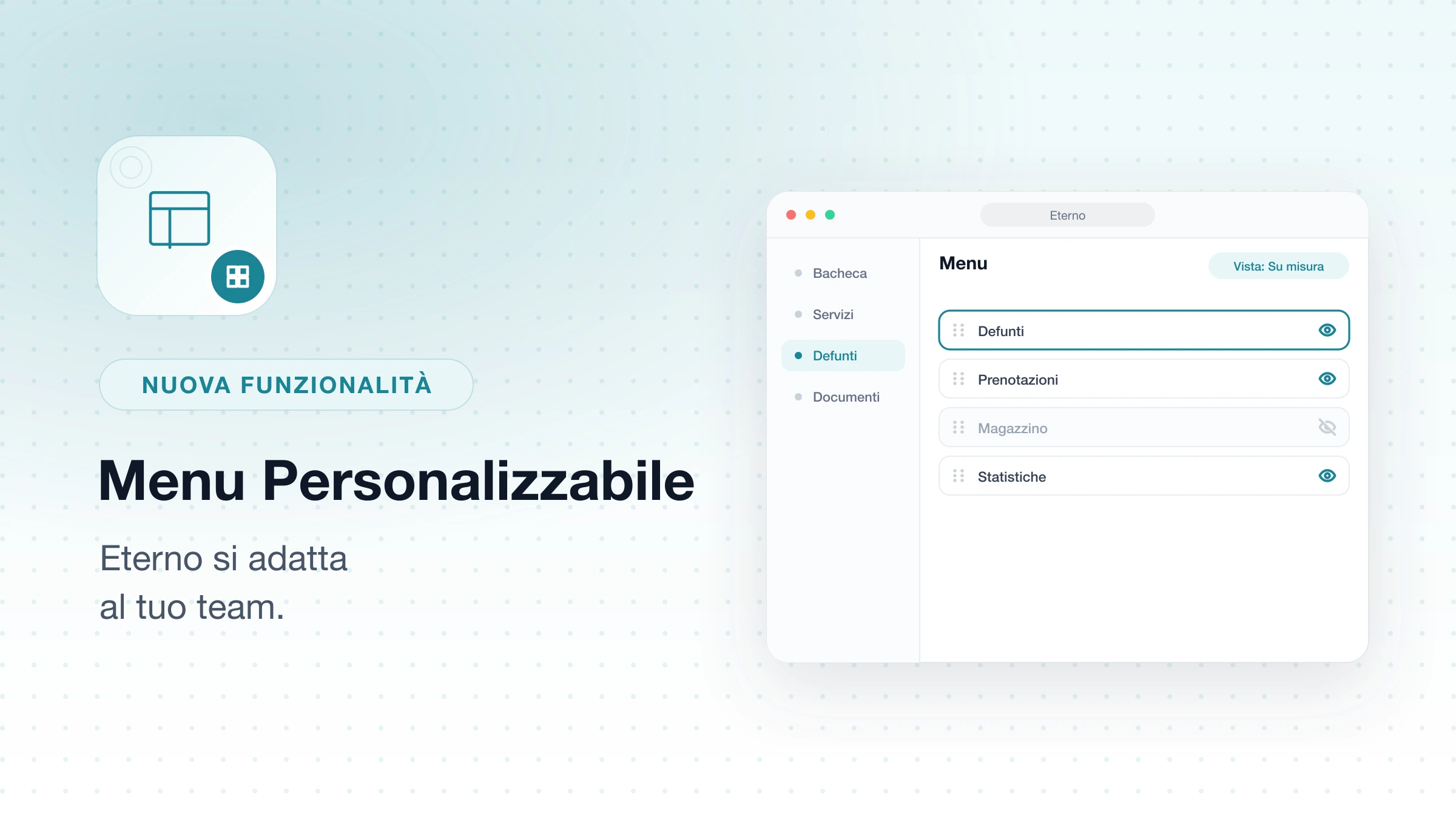 Menu personalizzabile: Eterno si adatta al tuo team