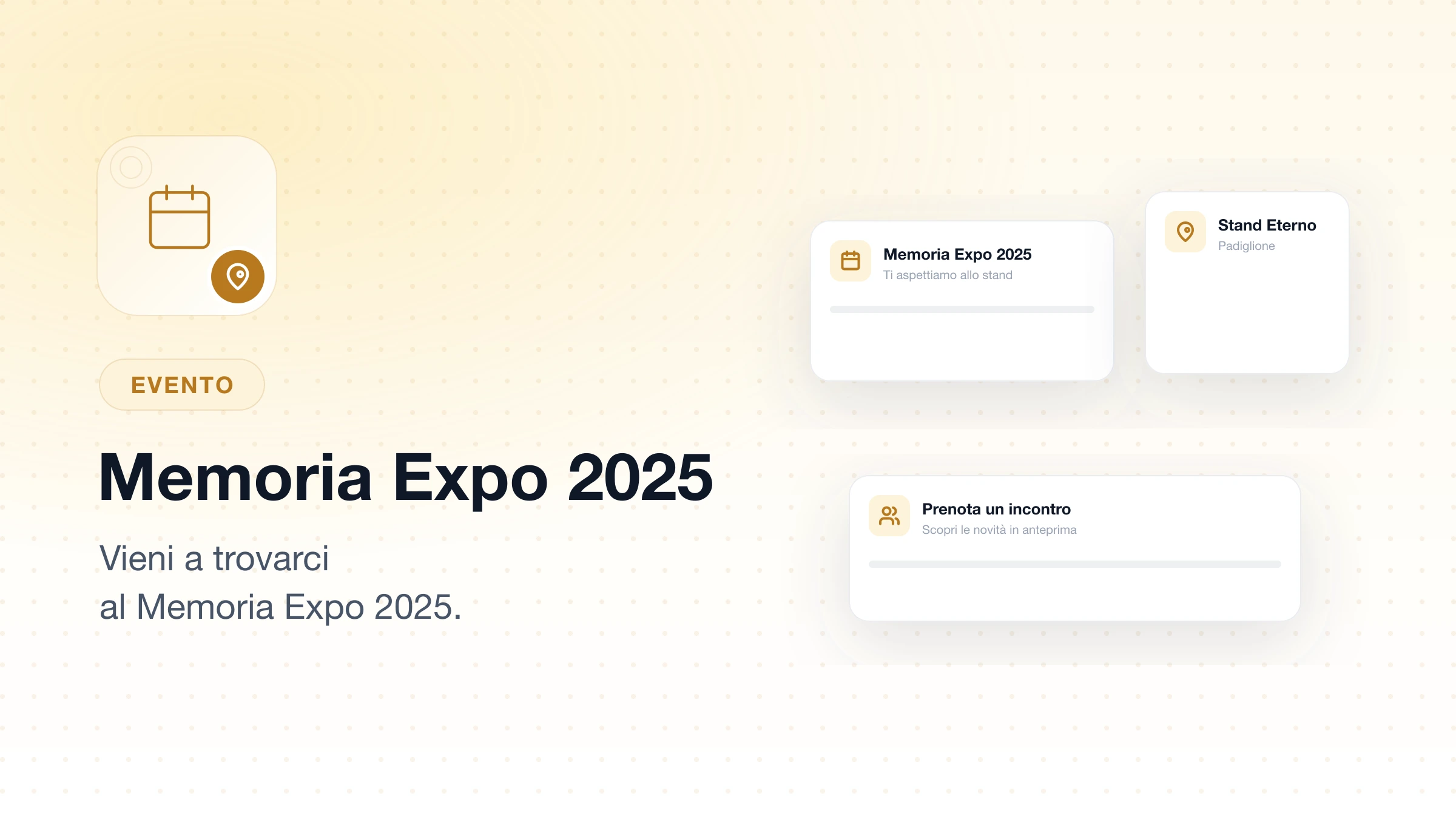 Vieni a trovarci al Memoria Expo 2025!